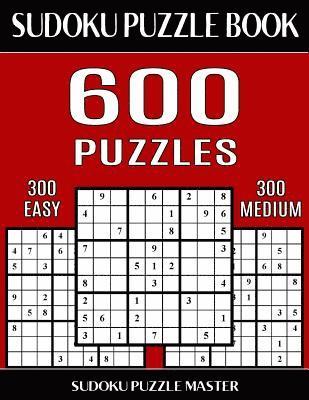 Sudoku Puzzle Book 600 Puzzles, 300 Easy and 300 Medium: Two Levels Of Sudoku Puzzles In This Jumbo Size Book 1