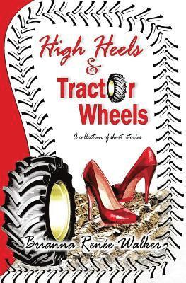 High Heels & Tractor Wheels 1
