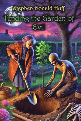 bokomslag Tending the Garden of Evil