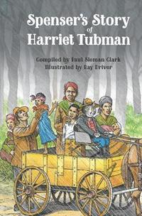 bokomslag Spenser's Story of Harriet Tubman