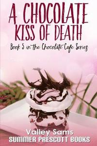 bokomslag A Chocolate Kiss of Death