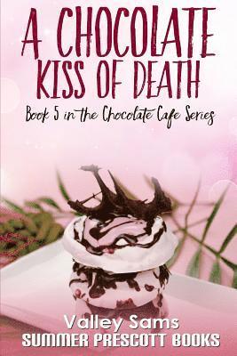 A Chocolate Kiss of Death 1