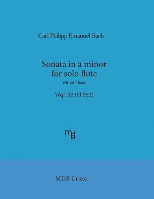 Sonata in a minor for solo flute without bass Wq 132 (H 562) (MDB Urtext) 1