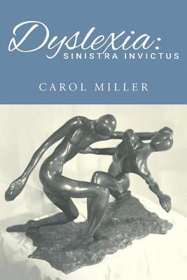 Carol Miller - Dyslexia: Sinistra Invictus, Häftad. Tillgänglighet: Lägg i varukorg