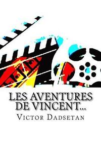 bokomslag Les aventures de Vincent?: deux scénarios de genres comédie