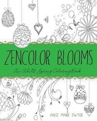 bokomslag ZenColor Blooms: An Adult Spring Coloring Book