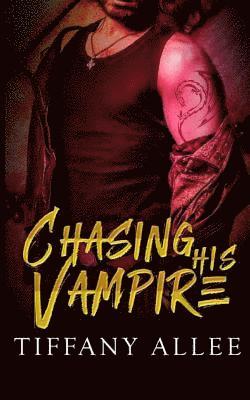 Chasing His Vampire 1