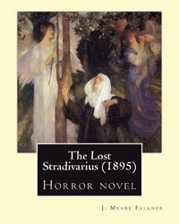 bokomslag The Lost Stradivarius (1895). By: J. Meade Falkner: Horror novel
