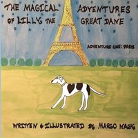 bokomslag The Magical Adventures of Lilly The Great Dane: Adventure One: Paris France