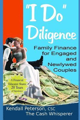 bokomslag I Do Diligence: Family Finance for Engaged and Newlywed Couples