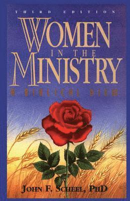 Women in the Ministry: A Biblical View 1
