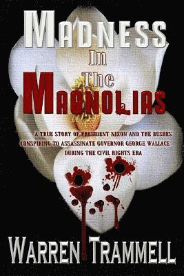 Madness In The Magnolias: An Expose Novel 1