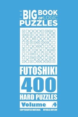 Mykola Krylov - Big Book of Logic Puzzles - Futoshiki 400 Hard (Volume 4), Häftad