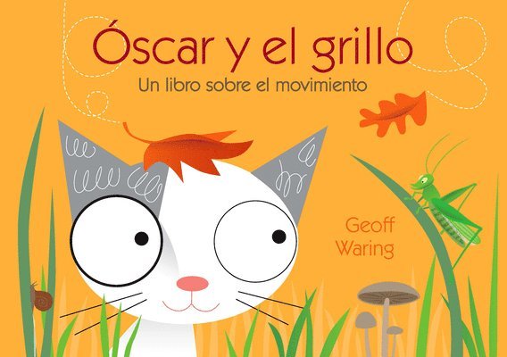 Óscar Y El Grillo: Un Libro Sobre El Movimiento 1