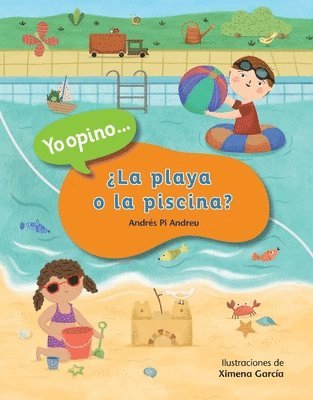 ¿La playa o la piscina?