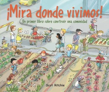bokomslag ¡Mira Donde Vivimos!: Un Primer Libro Sobre Construir Una Comunidad