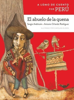 A lomo de cuento por Perú: el abuelo de la quena 1