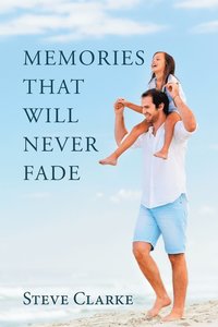 bokomslag Memories That Will Never Fade