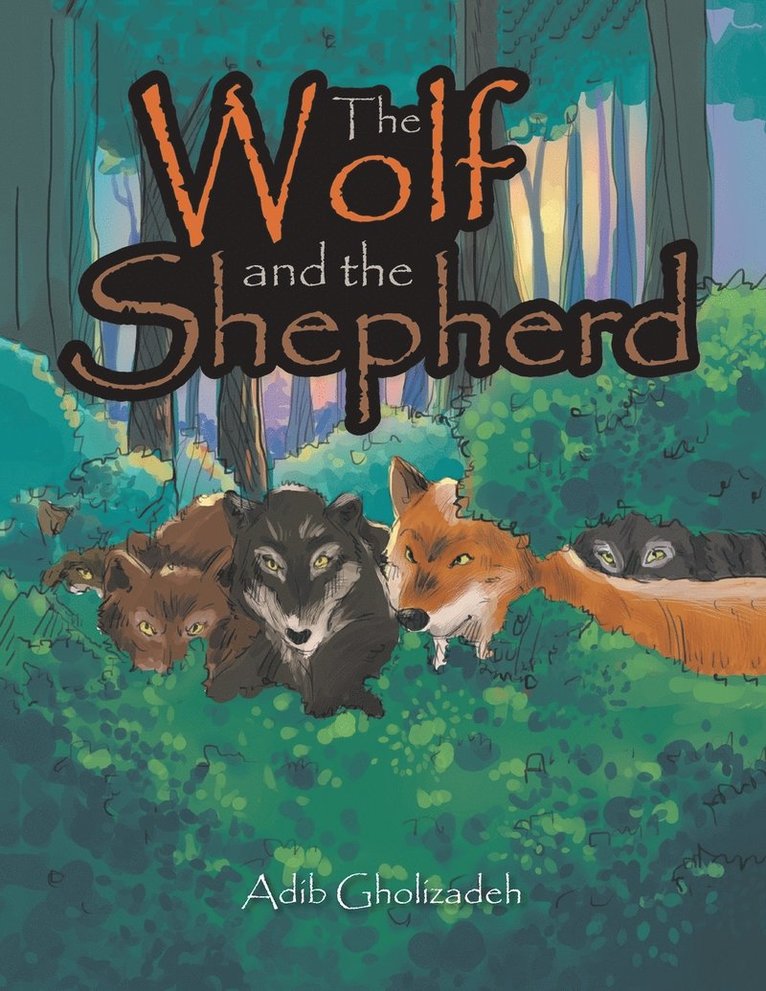 Adib Gholizadeh - Wolf and the Shepherd, Häftad