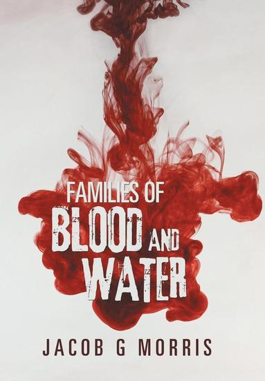 bokomslag Families of Blood and Water