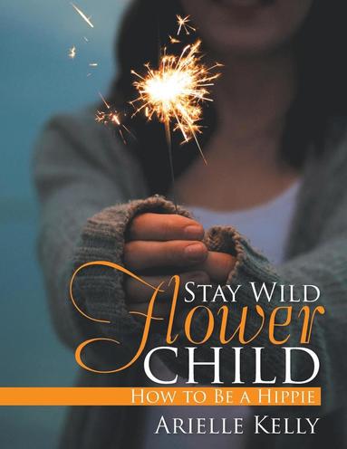 bokomslag Stay Wild Flower Child