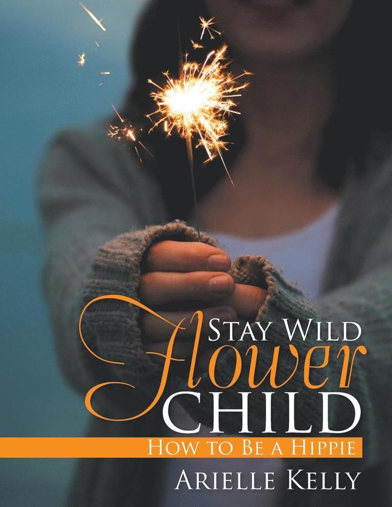 Stay Wild Flower Child