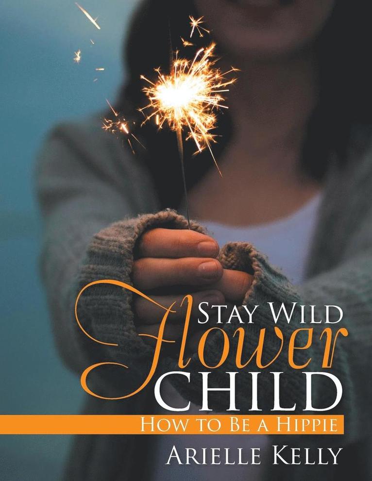 Stay Wild Flower Child 1