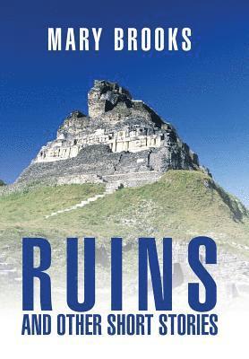 Ruins and Other Short Stories 1