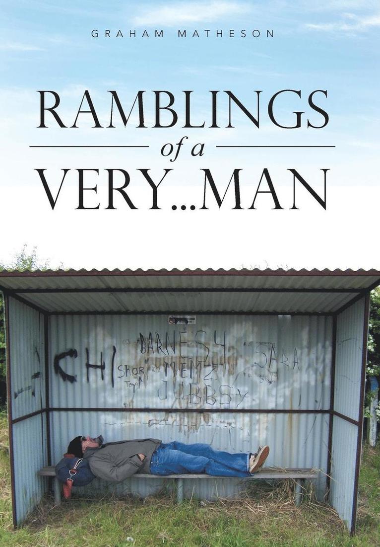 Ramblings of a Very . . . Man 1
