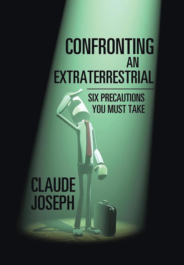 Confronting an Extraterrestrial 1