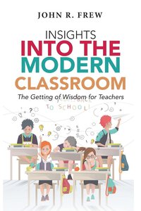bokomslag Insights into the Modern Classroom