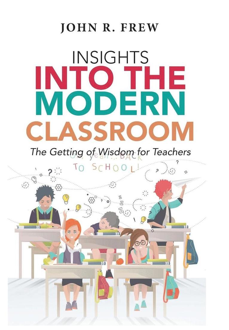 Insights into the Modern Classroom 1