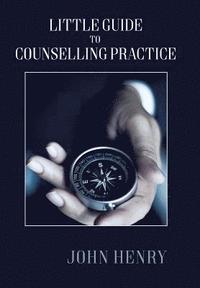 bokomslag Little Guide to Counselling Practice