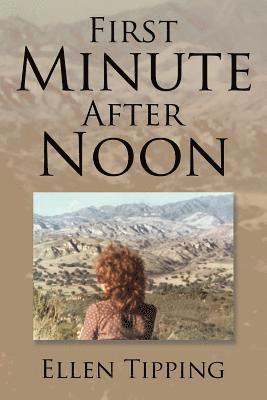 Ellen Tipping - First Minute After Noon, Häftad