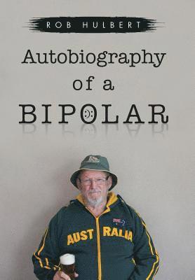 Autobiography of a Bipolar 1