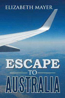 Escape to Australia 1