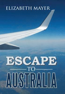 Escape to Australia 1