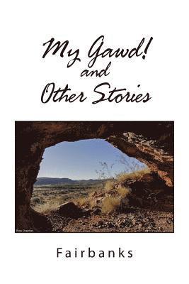 My Gawd! and Other Stories 1