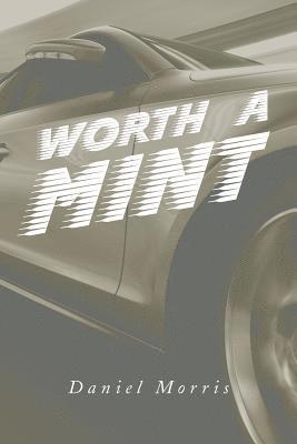 Daniel Morris - Worth a Mint, Häftad
