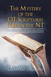 bokomslag The Mystery of the Ot Scriptures Used in the Nt