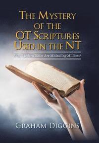 bokomslag The Mystery of the Ot Scriptures Used in the Nt