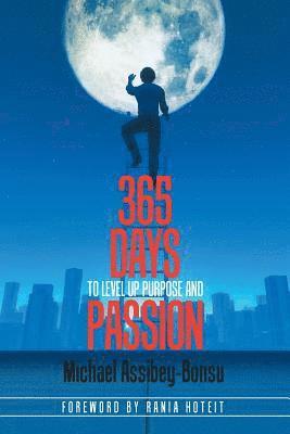 bokomslag 365 Days to Level up Purpose and Passion