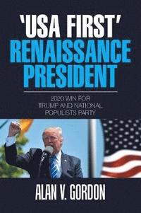 bokomslag 'Usa First' Renaissance President