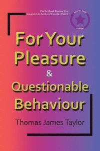bokomslag For Your Pleasure & Questionable Behaviour