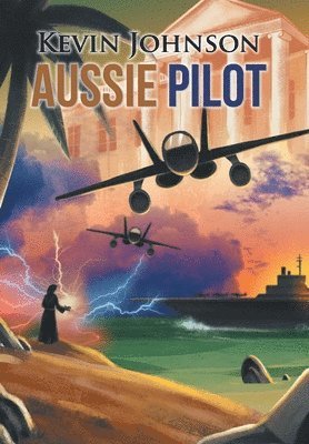 Kevin Johnson - Aussie Pilot, Inbunden