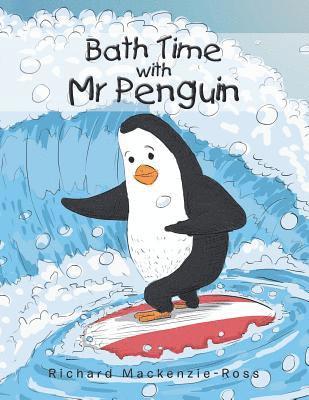 Bath Time with Mr Penguin 1