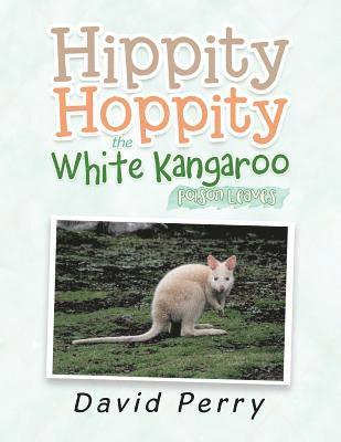 David Perry - Hippity Hoppity the White Kangaroo, Häftad