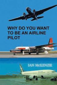 bokomslag Why Do You Want to Be an Airline Pilot
