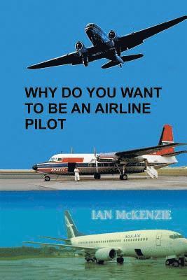 bokomslag Why Do You Want to Be an Airline Pilot
