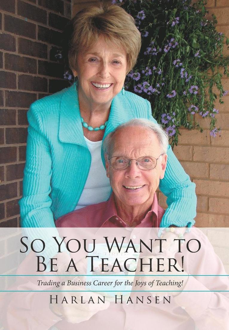 So You Want to Be a Teacher! 1